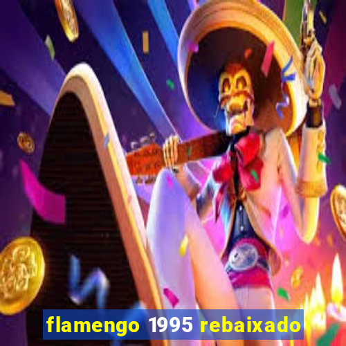 flamengo 1995 rebaixado